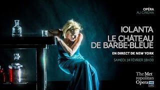 IOLANTA suivi de LE CHÂTEAU DE BARBEBLEUE en direct du Met Opera [upl. by Chemush]