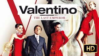 Valentino The Last Emperor  Best Fashion RA  Fashion Documentary  HD [upl. by Aivonas202]