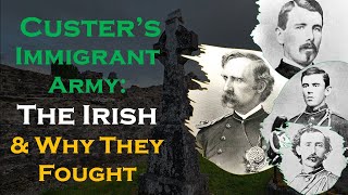 The Irish amp Why They Fought at Custers Last Stand [upl. by Ful]