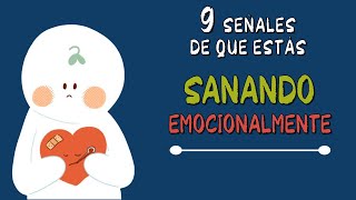 9 INCÓMODAS señales de que ESTÁS SANANDO emocionalmente [upl. by Anilem55]