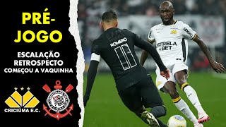 Préjogo  Criciúma x Corinthians  Possível Escalação Retrospecto e Começou a Vaquinha [upl. by Ahcsatan]