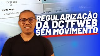 QUANDO SOU OBRIGADO A ENVIAR A DCTFWEB SEM MOVIMENTO❓ [upl. by Aiken171]