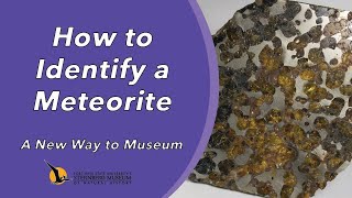 How to Identify a Meteorite  A New Way to Museum [upl. by Ahsaek]