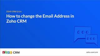 How to change the email address in Zoho CRM [upl. by Arundell]