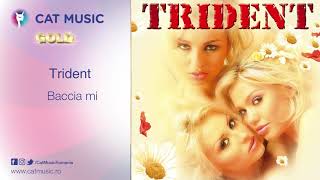 Trident  Baccia mi [upl. by Ordnasela]