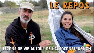 Autoconstruction en paille 46 – LE REPOS [upl. by Lalitta]