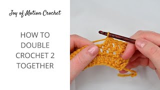 How to dc2tog in Crochet  Double Crochet 2 Together [upl. by Ljoka962]