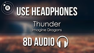 Imagine Dragons  Thunder 8D AUDIO [upl. by Crescentia]