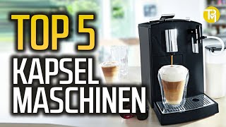 DIE 5 BESTEN KAPSELMASCHINEN 2021 │ Welche Kapsel Maschine kaufen für Kaffee Kein Vergleich Test [upl. by Jenny]