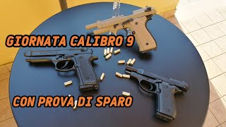 Giornata calibro 9  PISTOLA A SALVE  CON PROVA DI SPARO [upl. by Elbart191]