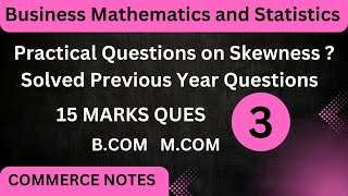 Practical Questions on Skewness  Business Mathematics amp Statistics  BCOM [upl. by Nollid]