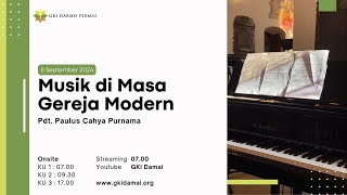 Ibadah Minggu  08 September 2024  Musik di Masa Gereja Modern [upl. by Reffotsirk]