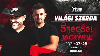 SZECSEI amp JACKWELL  Y Club Balatonlelle  20210728 [upl. by Oech]