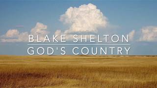 Blake Shelton  Gods Country Lyrics [upl. by Raual]