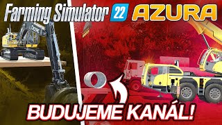 BUDUJEME KANÁL  Farming Simulator 22 Azura 08 [upl. by Rahr]