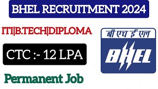 BHEL LATEST RECRUITMENT 2024 OFFICIAL NOTIFICATIONBHEL RECRUITMENT BTECHITIDIPLOMAPSU JOBS GATE [upl. by Geibel]