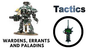 Errant Paladin and Warden Rules Review  Tactics  Imperial Knights Codex Strategy Guide [upl. by Randolph]