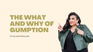 The What and Why of Gumption [upl. by Velma]