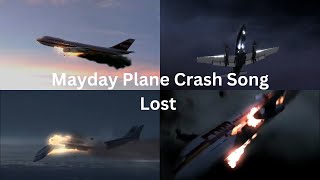 Mayday Plane Crash Song Lost [upl. by Huebner]