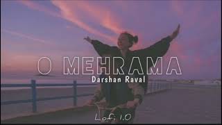 O Mehrama Lofi Extended  Slowed  Reverb  Darshan Raval [upl. by Idnim]