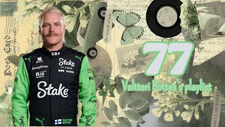 77 Valtteri Bottas Playlist Vol 1 [upl. by Victorie]