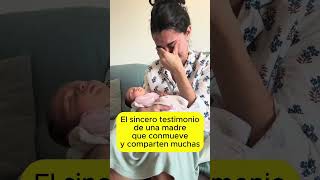 El lado más emocional del postparto El sincero testimonio de una madre que conmueve y une 🤱❤️ [upl. by Bernetta]