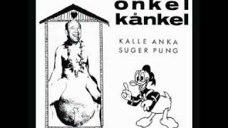 Onkel Kånkel Kalle Anka suger pung 25 Bandyklubba demo [upl. by Gehlbach]