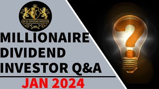 Millionaire Dividend Investor Questions amp Answers  Jan 2024 [upl. by Lemar]