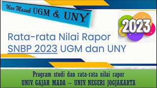 RATARATA NILAI RAPOR MASUK UGM DAN UNY SNBP 2023 [upl. by Lesirg]