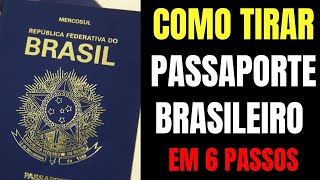 COMO TIRAR PASSAPORTE BRASILEIRO EM 6 PASSOS EXPLICADO CADA PASSO [upl. by Gebhardt440]