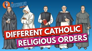 The Differences Between Catholic Religious Orders  The Catholic Talk Show [upl. by Aramas975]