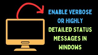 How to Enable Verbose or Highly Detailed Status Messages in Windows 11 [upl. by Assin]