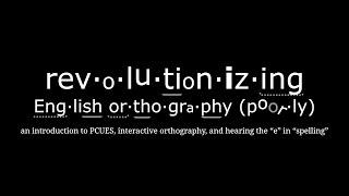 revolutionizing English orthography poorly [upl. by Chamberlain]