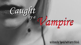 Hunter Caught by a Vampire ASMR Roleplay Pt 2  Female x Listener F4A [upl. by Oirasan]