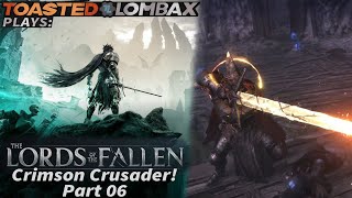 The Lords Of The Fallen  Part 06  Crimson Crusader [upl. by Larimer]