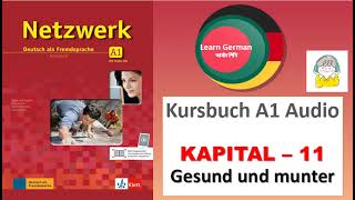 Netzwerk Kursbuch  A1 Audio II KAPITEL – 11 II Gesund und munter [upl. by Mareld]