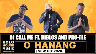 DJ Call Me  O Hanang ft Biblos x ProTee New Hit 2020 [upl. by Fairman]