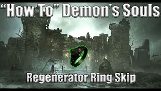 How To Demons Souls Regenerator Ring Skip Islands Edge [upl. by Merkley241]