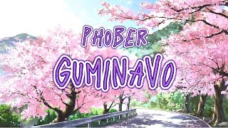 Phober  GUMINAVO [upl. by Aihsyak]