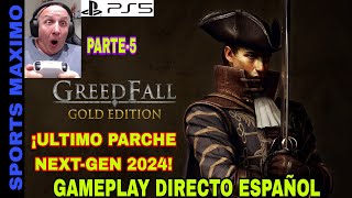 GREEDFALL GOLD EDITION  ULTIMO PARCHE NEXTGEN 2024 PARTE5 PS5 GAMEPLAY DIRECTO ESPAÑOL [upl. by Dloreg11]