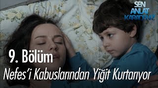 Nefesi kabuslarından Yiğit kurtarıyor  Sen Anlat Karadeniz 9 Bölüm [upl. by Dnalevelc577]