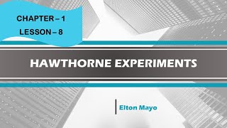 Hawthorne Experiments  Elton Mayo  Principles of Management [upl. by Leake]