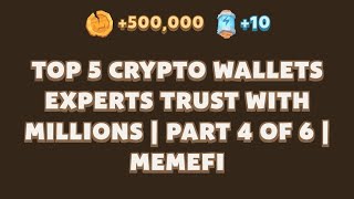 MemeFi New Video Code Today  Top 5 Crypto Wallets Experts Trust with Millions Part 4 of 6  MemeFi [upl. by Odicalp831]