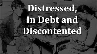 Distressed in Debt and Discontented [upl. by Starla]