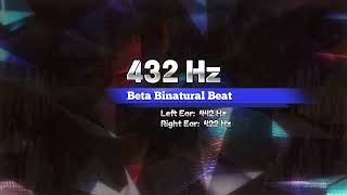 432 Hz Beta Binaural Beat  Earth’s Frequency for Focus amp Mental Energy [upl. by Spatola]