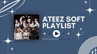 ateez 20232024 soft playlist to relax yourself dreamy day youth the letter thank u etc [upl. by Aihsia666]