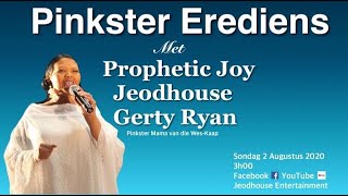 PINKSTER EREDIENS 2 Met Prophetic JoyJeodhouseGerty Ryan [upl. by Ahsirat]