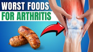 8 WORST Foods for Arthritis that will Cause Joint Pain the Most [upl. by Woods]