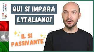 Qui SI IMPARA litaliano  Il SI PASSIVANTE in italiano  Impara litaliano con Francesco [upl. by Ahsaeit]