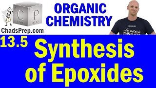 135 Synthesis of Epoxides  Organic Chemistry [upl. by Hakilam]